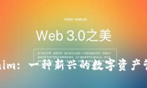 : Tokenim: 一种新兴的数字资产管理方案